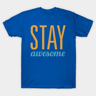 Stay Awesome T-Shirt